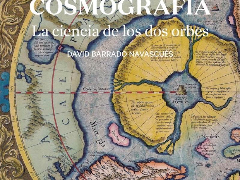 Cosmografía. La ciencia de los dos orbes
