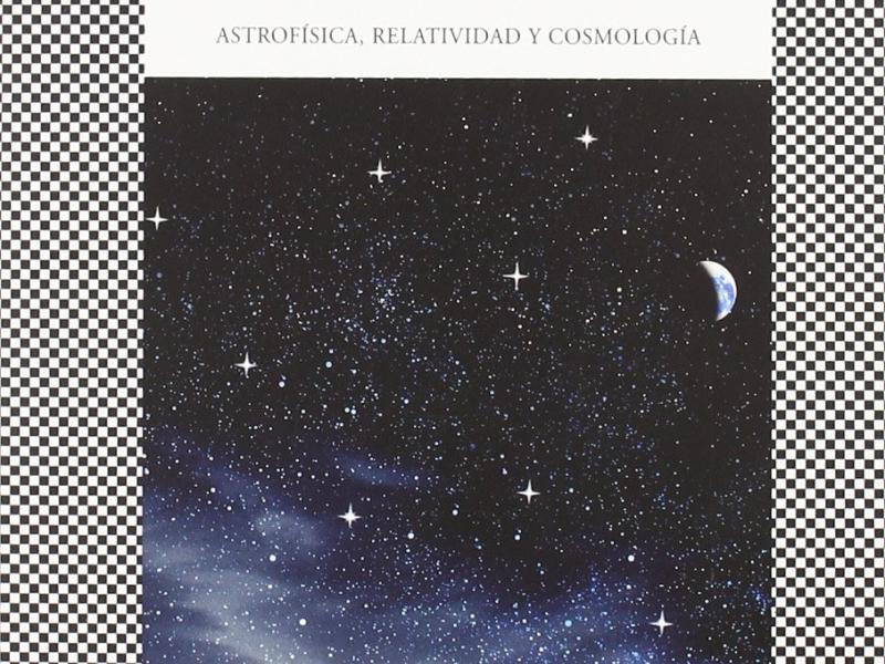 Física de las noches estrelladas: Astrofísica, relatividad y cosmología