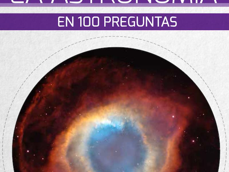 La Astronomía en 100 preguntas