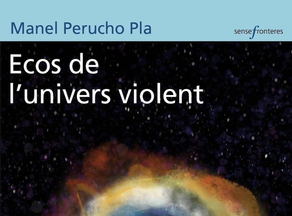 LIBROS - Ecos de l'univers violent, de Manel Perucho Pla