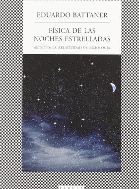 Física de las noches estrelladas: Astrofísica, relatividad y cosmología
