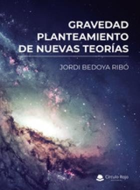 Gravedad planteamiento de nuevas teorías