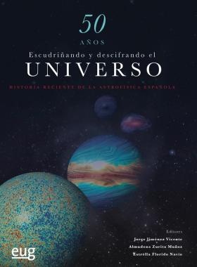 50 años escudriñando y descifrando el Universo:
