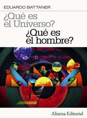 ¿Qué es el Universo? ¿Qué es el hombre?